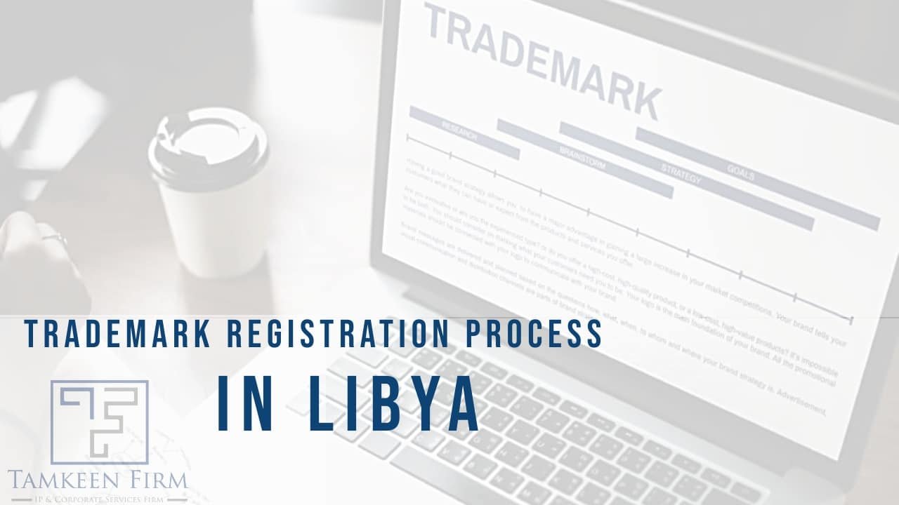 How trademark registration is done in Libya? what you need to know for 2023