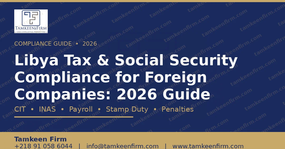 Libya Tax Compliance for Foreign Companies